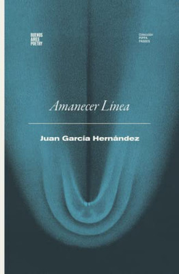 Amanecer Línea  Por 1 Testigo (Colección Pippa Passes (Buenos Aires Poetry)) (Spanish Edition)