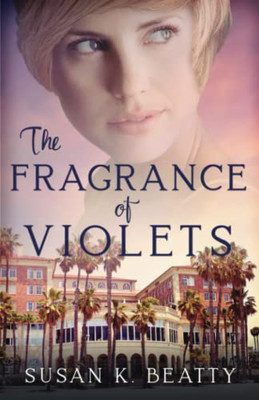 The Fragrance Of Violets (Faces Of Courage)