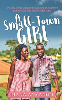 A Small-Town Girl (For The Love Of Kenya)