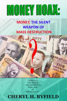 Money Hoax: Money, The Silent Weapon Of Mass Destruction?