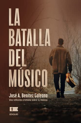 La Batalla Del Músico (Spanish Edition)