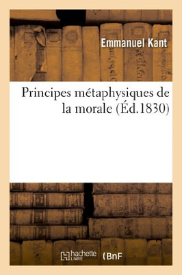 Principes Métaphysiques De La Morale (Philosophie) (French Edition)