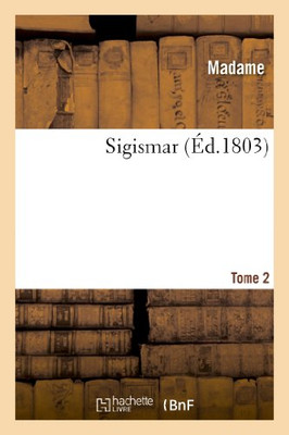 Sigismar. Tome 2 (Litterature) (French Edition)