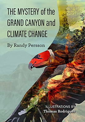 The Mystery Of The Grand Canyon And Climate Change