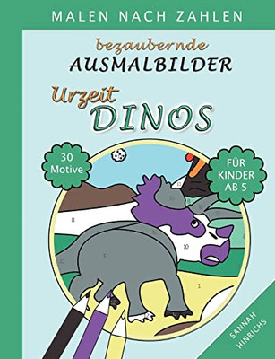 Bezaubernde Ausmalbilder Malen Nach Zahlen - Urzeit-Dinos (German Edition)