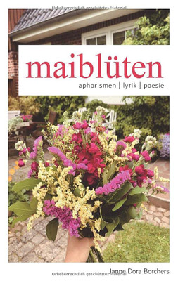 Maiblüten: Aphorismen Lyrik Poesie (German Edition)