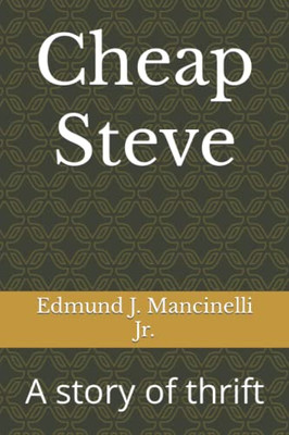 Cheap Steve: A Story Of Thrift