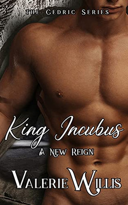 King Incubus: A New Reign (Cedric)