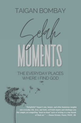 Selah Moments: The Everyday Places Where I Find God