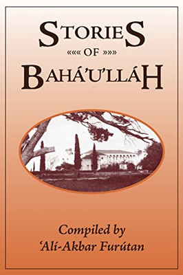 Stories Of Baha'U'Llah