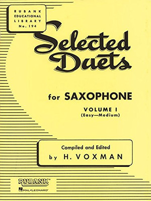 Selected Duets for Saxophone, Vol. 1: Easy to Medium (Rubank Educational Library, No. 194)