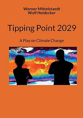 Tipping Point 2029: A Play On Climate Change