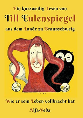 Ein Kurzweilig Lesen Von Till Eulenspiegel: 49 Ausgewähhlte Geschichten (German Edition)