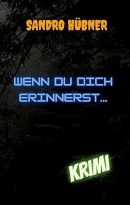 Wenn Du Dich Erinnerst... (German Edition)