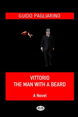 Vittorio, The Man With A Beard: A Novel