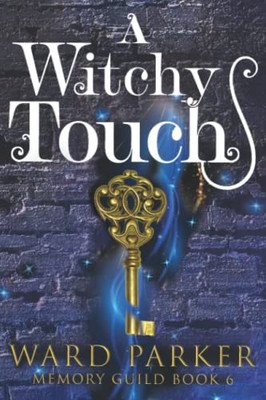A Witchy Touch: A Midlife Paranormal Mystery Thriller (Memory Guild)