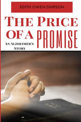 The Price Of A Promise: An Alzheimer's Story