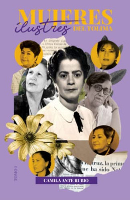 Mujeres Ilustres Del Tolima (Spanish Edition)