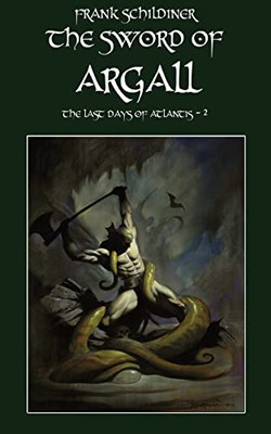 The Last Days Of Atlantis 2: The Sword Of Argall