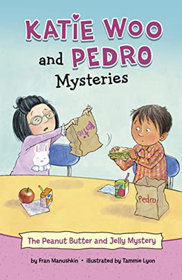 The Peanut Butter And Jelly Mystery (Katie Woo And Pedro Mysteries)