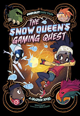 The Snow QueenS Gaming Quest: A Graphic Novel (Far Out Fairy Tales)