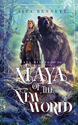 Maya Of The New World (Maya Rising)