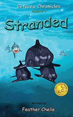 Stranded: Cetacean Chronicles Volume 1: Cetacean Chronicles Volume I