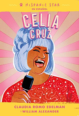 Hispanic Star En Español: Celia Cruz (Spanish Edition)