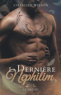 Le Déchu (La Dernière Nephilim T. 1) (French Edition)