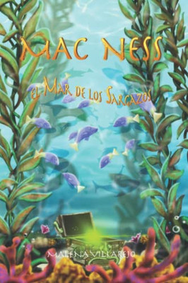 Mac Ness, El Mar De Los Sargazos: Libro De Aventuras Juveniles (Spanish Edition)