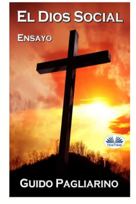 El Dios Social: Ensayo (Spanish Edition)