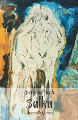 Grenzlandpferde Salka (German Edition)