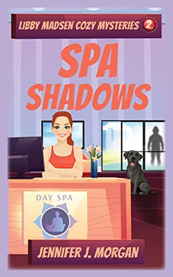 Spa Shadows (Libby Madsen Cozy Mysteries)