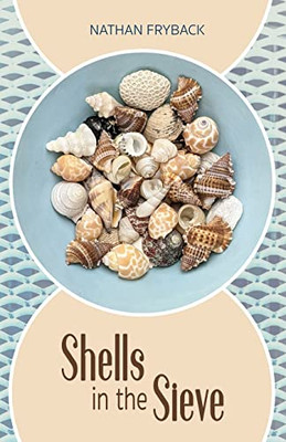 Shells In The Sieve
