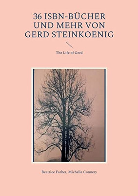 36 Isbn-Bücher Und Mehr Von Gerd Steinkoenig: The Life Of Gerd (German Edition)