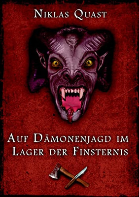 Auf Dämonenjagd Im Lager Der Finsternis (German Edition)