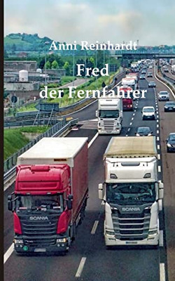 Fred, Der Fernfahrer (German Edition)