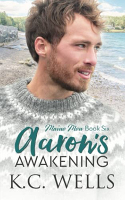 Aaron's Awakening (Maine Men)