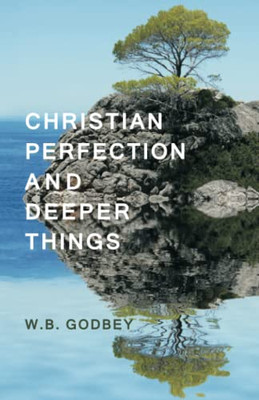 Christian Perfection And Deeper Things