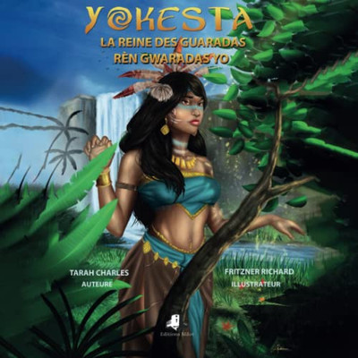 Yokesta: La Reine Des Guaradas (French Edition)