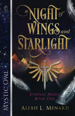 A Night Of Wings And Starlight (Eternal Night)