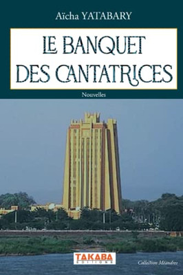 Le Banquet Des Cantatrices (French Edition)