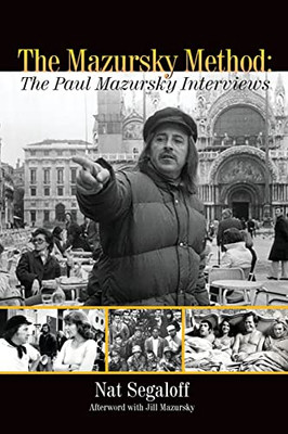 The Mazursky Method: The Paul Mazursky Interviews