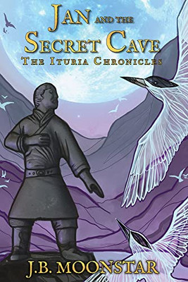 Jan And The Secret Cave (Ituria Chronicles)
