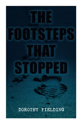 The Footsteps That Stopped: A Murder Mystery