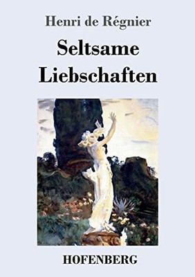 Seltsame Liebschaften (German Edition)