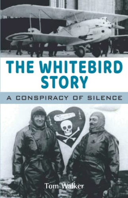The Whitebird Story: "A Conspiracy Of Silence"