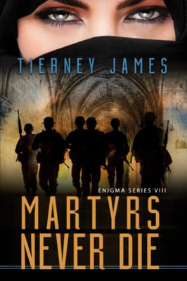 Martyrs Never Die (Enigma Series)