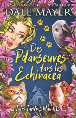 Des Preuves Dans Les Echinacees (Jolis Jardins Maudits) (French Edition)