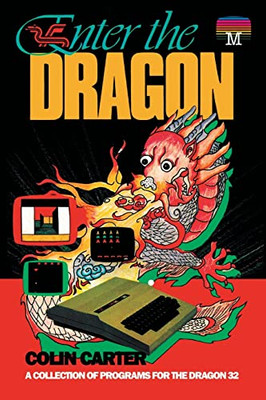 Enter The Dragon: A Collection Of Programs For The Dragon 32 (Retro Reproductions)